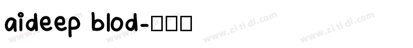 aideep blod字体转换